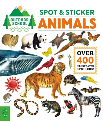 Outdoor School: Spot & Sticker Animals 1250754666 Book Cover