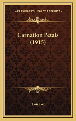 Carnation Petals (1915) 1166493407 Book Cover