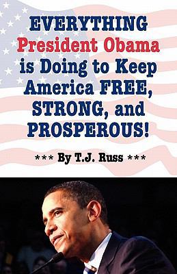 Everything President Obama is Doing to Keep Ame... 1933356553 Book Cover