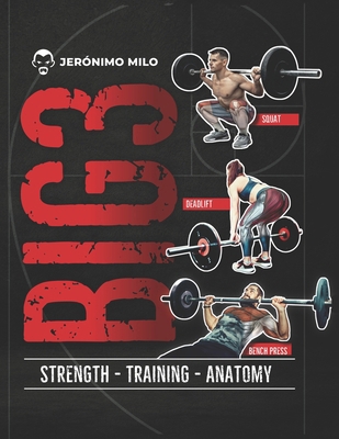 Big 3: Strength training anatomy B0DJBCJSFH Book Cover