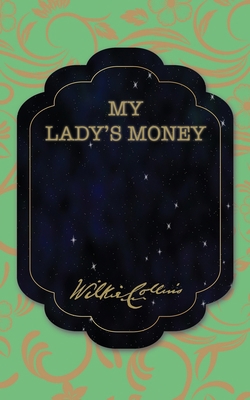 My Lady's Money 1641817615 Book Cover