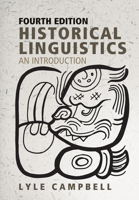 Historical Linguistics, Fourth Edition: An Intr... 0262542188 Book Cover