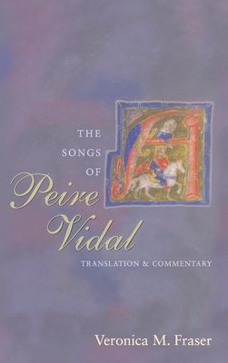 The Songs of Peire Vidal: Translation and Comme... 0820479225 Book Cover