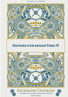 Histoire d'un paysan: Tome 4 [French] 2322432113 Book Cover