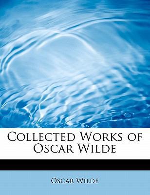Collected Works of Oscar Wilde 1434692922 Book Cover