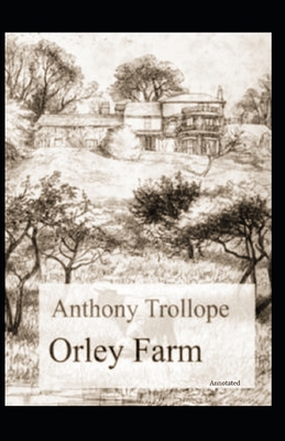 Orley Farm Annotated B092P7731X Book Cover