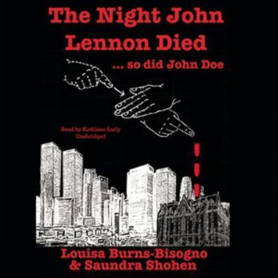 The Night John Lennon Died ... So Did John Doe 1504618300 Book Cover