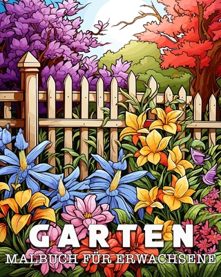 Malbuch für Erwachsene Garten: 50 Einzigartige ... [German] B0CFWMXSLP Book Cover