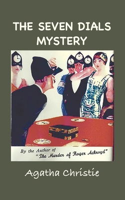 The Seven Dials Mystery: With Foreword by the E... 1957990910 Book Cover