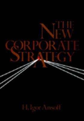 The New Corporate Strategy 0471629502 Book Cover