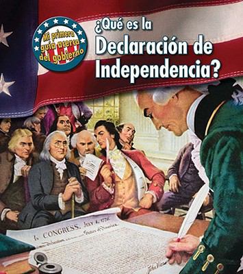 Que es la Declaracion de Independencia? / What'... [Spanish] 1432919849 Book Cover