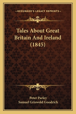 Tales About Great Britain And Ireland (1845) 1165436639 Book Cover