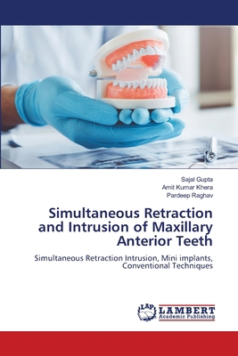 Simultaneous Retraction and Intrusion of Maxill... 6204737252 Book Cover