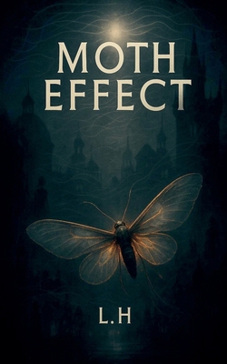 Moth Effect B0FX3ZR7RV Book Cover