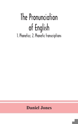 The pronunciation of English: 1. Phonetics; 2. ... 9390359546 Book Cover