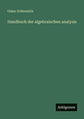 Handbuch der algebraischen analysis [German] 3388479089 Book Cover