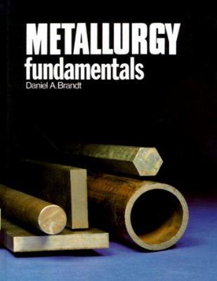 Metallurgy Fundamentals 0870069225 Book Cover