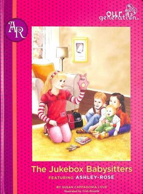 The Jukebox Babysitters Featuring Ashley-rose 0984490426 Book Cover