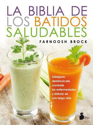 Biblia de Los Batidos Saludables, La [Spanish] 841657958X Book Cover