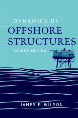 Dynamics of Offshore Structures 0471264679 Book Cover