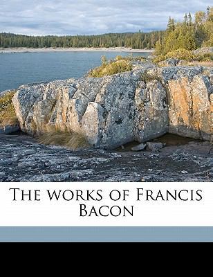 The Works of Francis Bacon Volume 9 1178398803 Book Cover