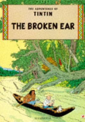 The Broken Ear (The Adventures of Tintin) 0749701706 Book Cover