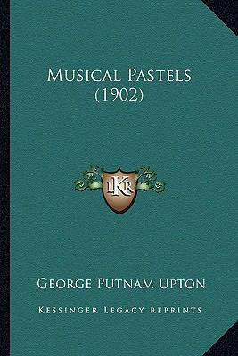 Musical Pastels (1902) 1165601443 Book Cover