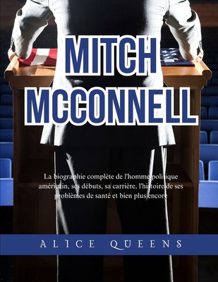 Mitch McConnell: La biographie complète de l'ho... [French] B0DQGL8QKQ Book Cover