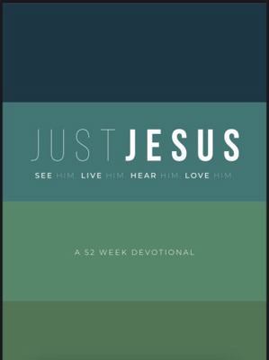 Paperback Just Jesus : A 52 Week Devotional Book