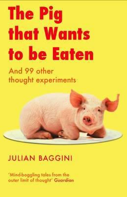 The Pig That Wants to be Eaten: And Ninety-nine... 1862078556 Book Cover