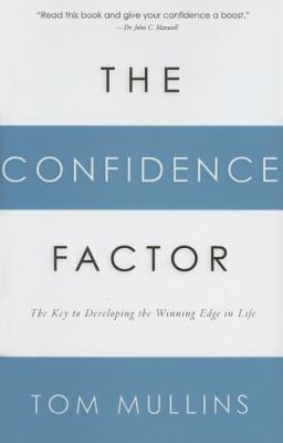 The Confidence Factor: The Key to Developing th... 0785218599 Book Cover