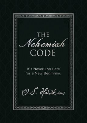 The Nehemiah Code: It's Never Too Late for a Ne... 0718091388 Book Cover