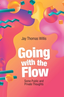 Going with the Flow: Some Public and Private Th... 1664130748 Book Cover