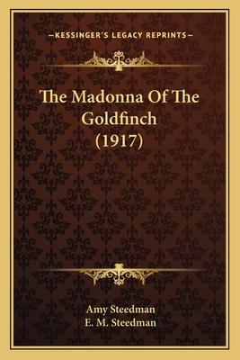 The Madonna Of The Goldfinch (1917) 1164124102 Book Cover