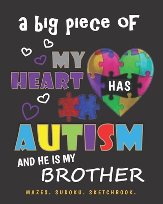 A Big Piece of My Heart Has Autism and He Is My... 1710792574 Book Cover