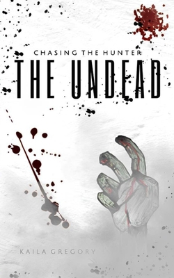Chasing the Hunter: The Undead B0D1MSP8GL Book Cover