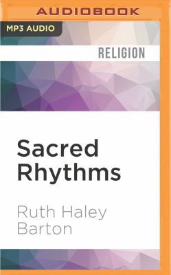 Sacred Rhythms: Arranging Our Lives for Spiritu... 1522662928 Book Cover