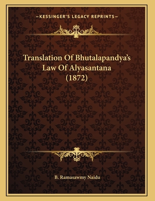 Translation Of Bhutalapandya's Law Of Alyasanta... 1167156358 Book Cover