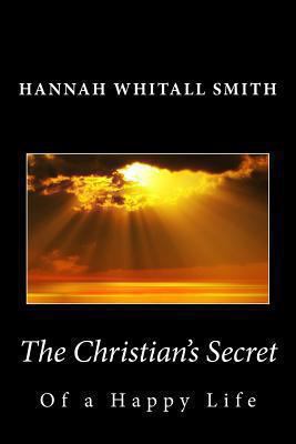 The Christian's Secret of a Happy Life 1611045169 Book Cover