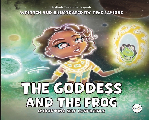The Goddess and the Frog: Embodying Self Confid... [Large Print] B0FSKG3HLD Book Cover