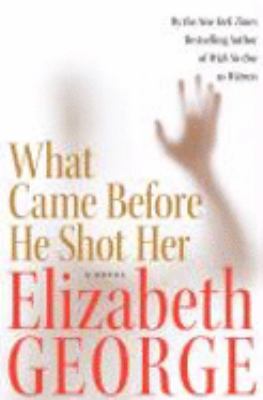 WHAT CAME BEFORE HE SHOT HER 0061253790 Book Cover
