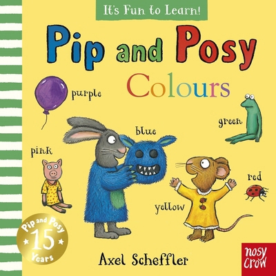 Pip and Posy It's Fun to Learn Colours 1807081761 Book Cover