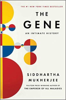 The Gene : An Intimate History