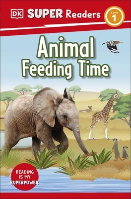DK Children DK Super Readers Level 1 Animal Fee... 0241590949 Book Cover