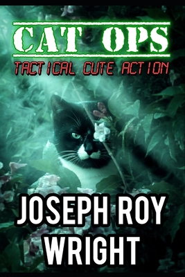 Cat Ops: Tactical Cute Action B0H36G8XMJ Book Cover
