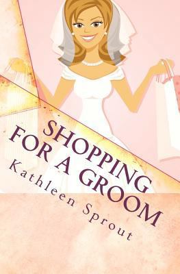 Shopping For a Groom 098339640X Book Cover