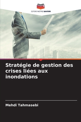 Stratégie de gestion des crises liées aux inond... [French] 6207545109 Book Cover