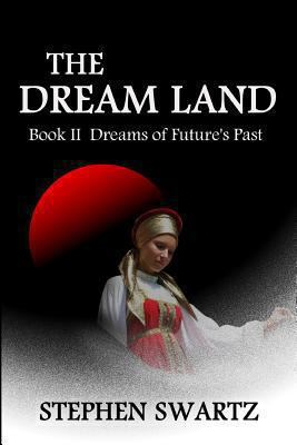 The Dream Land II: Dreams of Future's Past 1939296269 Book Cover