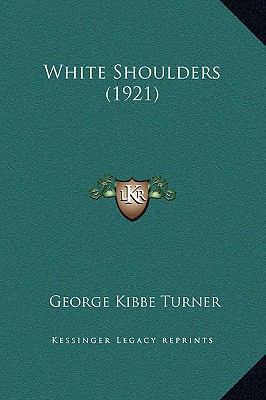 White Shoulders (1921) 1169309992 Book Cover