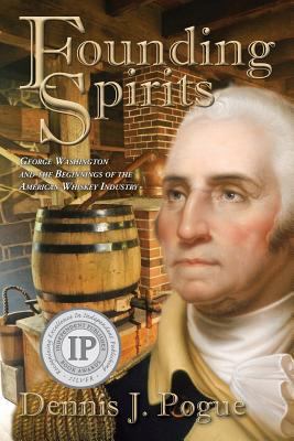 Founding Spirits: George Washington and the Beg... 0983556512 Book Cover